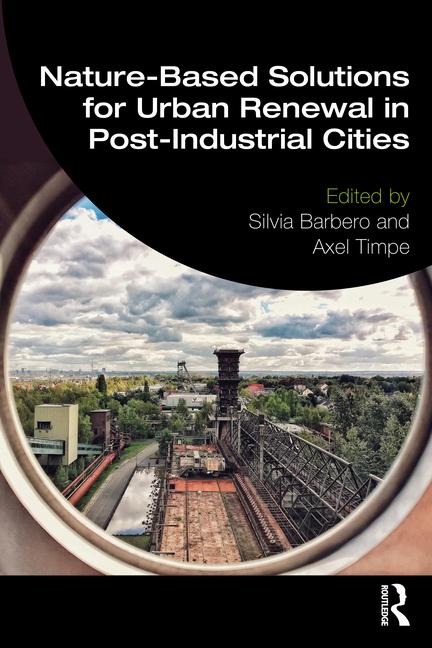 Nature-Based Solutions for Urban Renewal in Post-Industrial Cities - 