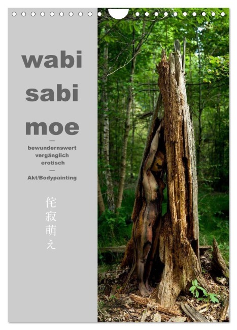 wabi sabi moe - bewundernswert vergänglich erotisch - Akt/Bodypainting (Wandkalender 2026 DIN A4 hoch), CALVENDO Monatskalender - Fru. Ch Fru. Ch