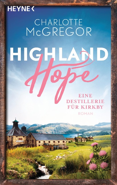 Highland Hope 3 - Eine Destillerie für Kirkby - Charlotte McGregor
