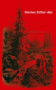 Cover-Bild zum Titel 'Kleines Stifter-ABC' von 'Adalbert Stifter'