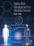 Cover-Bild zum Titel 'Safety Risk Management for Medical Devices' von 'Bijan Elahi'