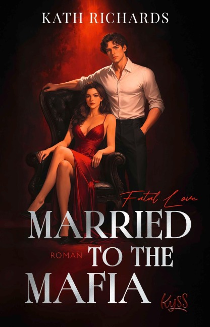 Married to the Mafia ¿ Fatal Love - Kath Richards