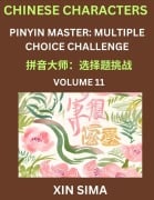 Learn Chinese Characters (Part 11) - Recognize Simplified Chinese Characters from the given English and pinyin, Test Series for Easy Chinese and HSK Preparation Lessons, Objective Multiple Answer Type Questions - Sima Xin