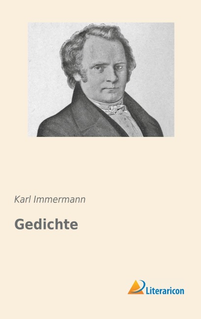 Gedichte - Karl Immermann