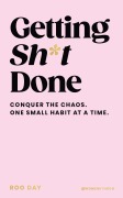 Cover-Bild zum Titel 'Getting Sh*t Done' von 'Roo Day'