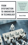 Cover-Bild zum Titel 'From Dysfunction to Innovation in Technology' von 'Darryl Vidal'