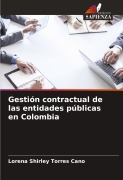 Cover-Bild zum Titel 'Gestión contractual de las entidades públicas en Colombia' von 'Lorena Shirley Torres Cano'