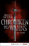 Cover-Bild zum Titel 'Chroniken des Wahns - Blutwerk' von 'Michael R. Fletcher'