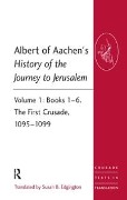 Cover-Bild zum Titel 'Albert of Aachen's History of the Journey to Jerusalem' von ''