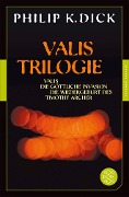 Cover-Bild zum Titel 'Valis-Trilogie. Valis, Die göttliche Invasion und Die Wiedergeburt des Timothy Archer' von 'Philip K. Dick'