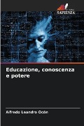 Educazione, conoscenza e potere - Alfredo Leandro Ocón