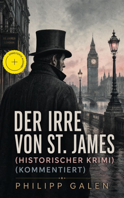 Der Irre von St. James (Historischer Krimi) (Kommentiert) - Philipp Galen