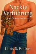 Nackte Verführung - Chris S. Enibas