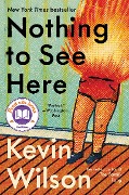 Cover-Bild zum Titel 'Nothing to See Here' von 'Kevin Wilson'