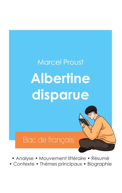 Réussir son Bac de français 2024 : Analyse du roman Albertine disparue de Marcel Proust - Marcel Proust