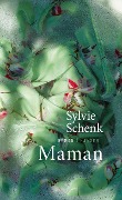 Cover-Bild zum Titel 'Maman' von 'Sylvie Schenk'