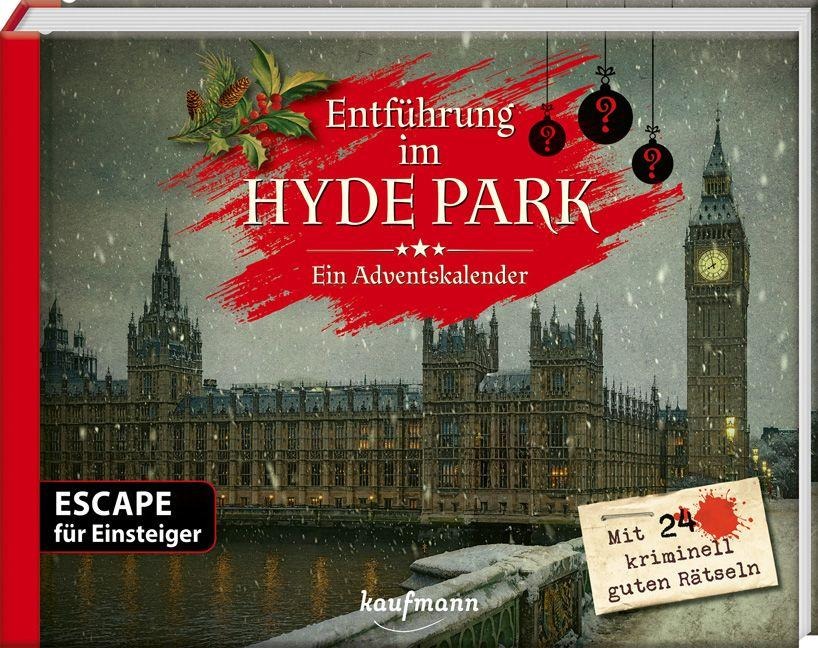 Entführung im Hyde Park - Ein Escape-Adventskalender für Einsteiger - Kristin Lückel
