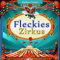 Cover-Bild zum Titel 'Fleckies Zirkus' von 'Markus Gimm'