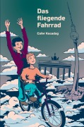 Cover-Bild zum Titel 'Das fliegende Fahrrad' von 'Cafer Kocadag'
