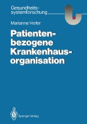 Cover-Bild zum Titel 'Patientenbezogene Krankenhausorganisation' von 'Marianne Hofer'