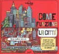 Cover-Bild zum Titel 'Come funziona la città' von 'James Gulliver Hancock'