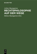 Cover-Bild zum Titel 'Rechtsphilosophie auf dem Wege' von 'Arthur Baumgarten'