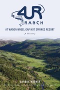 Cover-Bild zum Titel '4ur Ranch at Wagon Wheel Gap Hot Springs Resort' von 'Sandra Wagner'