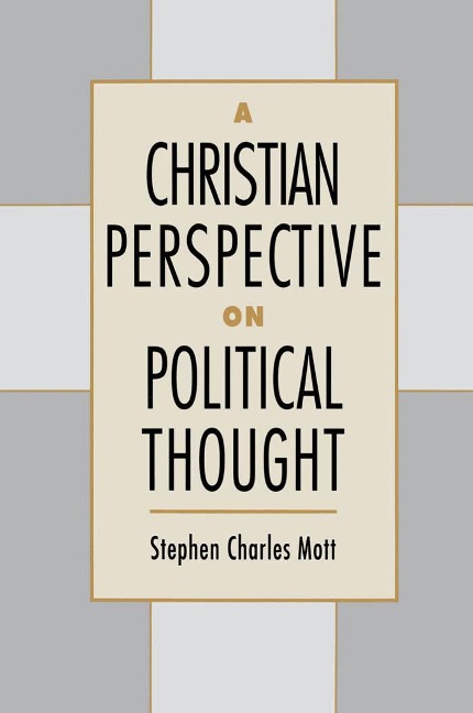 A Christian Perspective on Political Thought - Stephen Charles Mott