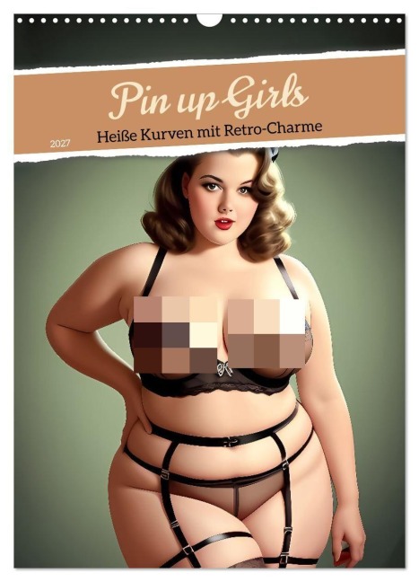 Pin up Girls Heiße Kurven mit Retro Charme (Wandkalender 2027 DIN A3 hoch), CALVENDO Monatskalender - Pixs:Sell