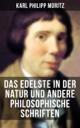 Cover-Bild zum Titel 'Das Edelste in der Natur und andere philosophische Schriften' von 'Karl Philipp Moritz'