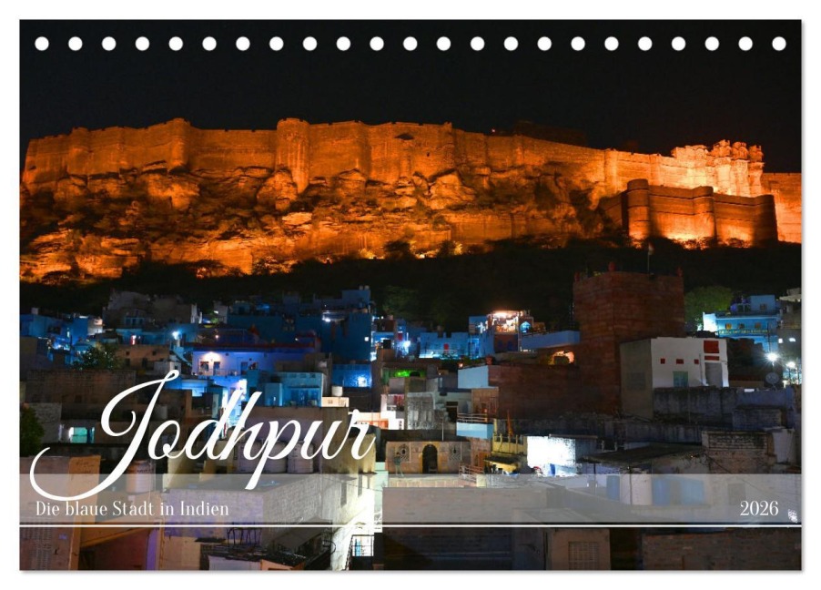 Jodhpur: Die blaue Stadt in Indien (Tischkalender 2026 DIN A5 quer), CALVENDO Monatskalender - Robert Styppa