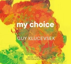 Klucevsek:My Choice - Guy/Bern Klucevsek