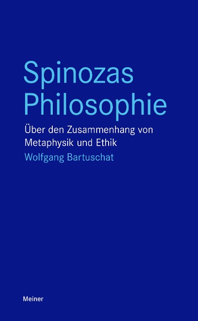 Spinozas Philosophie - Wolfgang Bartuschat