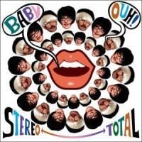 Baby Ouh! - Stereo Total