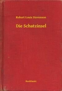 Die Schatzinsel - Robert Louis Stevenson