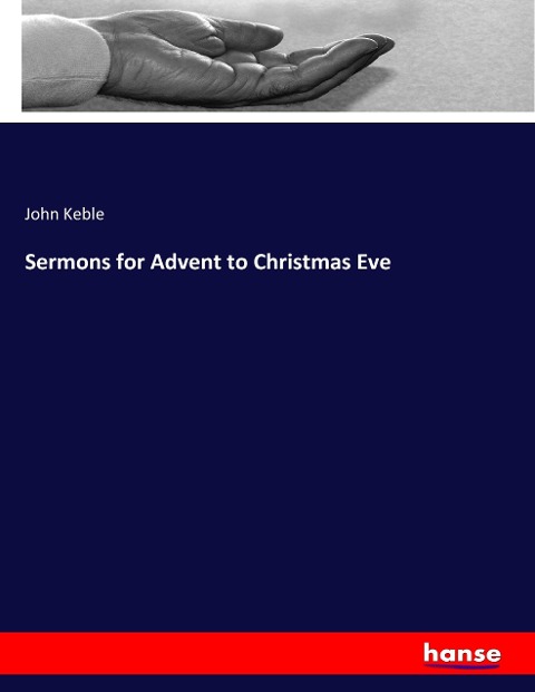Sermons for Advent to Christmas Eve - John Keble