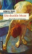 Cover-Bild zum Titel 'Die dunkle Muse' von 'Armin Öhri'