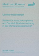 Cover-Bild zum Titel 'Risiken für Konsumkompetenz und Persönlichkeitsentwicklung in der Wohlstandsgesellschaft' von 'Günther Rosenberger'