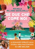 Cover-Bild zum Titel 'Se due che come noi' von 'Micaela Miljian Savoldelli'