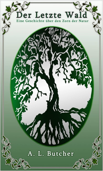 Der Letzte Wald - A L Butcher