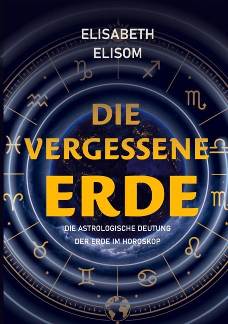 Die vergessene Erde - Elisabeth Elisom