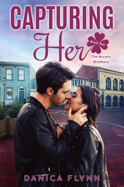 Capturing Her (The Murphy Brothers, #2) - Danica Flynn