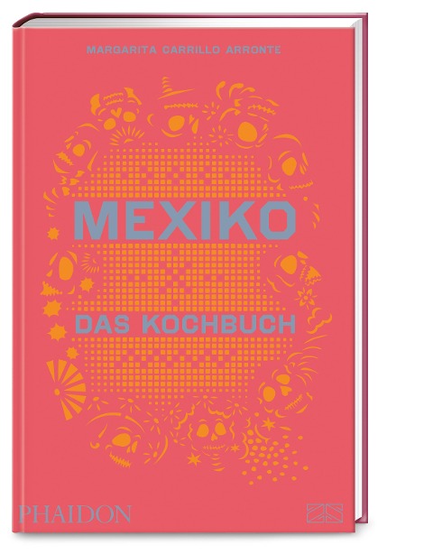 Mexiko - Das Kochbuch - Margarita Carrillo Arronte