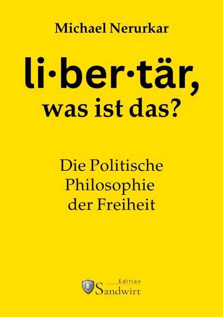 Libertär, was ist das? - Michael Nerurkar
