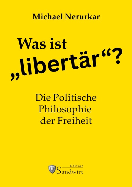 Was ist "libertär"? - Michael Nerurkar