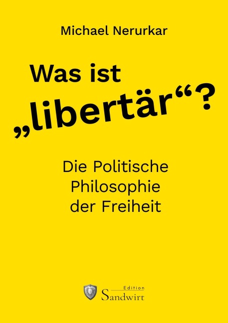 Was ist "libertär"? - Michael Nerurkar