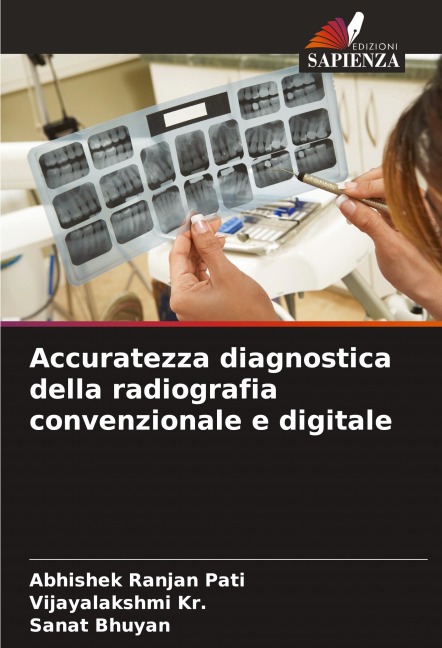 Accuratezza diagnostica della radiografia convenzionale e digitale - Abhishek Ranjan Pati, Vijayalakshmi Kr., Sanat Bhuyan
