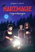 Cover-Bild zum Titel 'Harzmagie' von 'Jürgen H. Moch'
