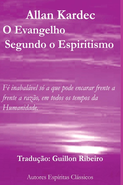 O Evangelho Segundo O Espiritismo - Allan Kardec