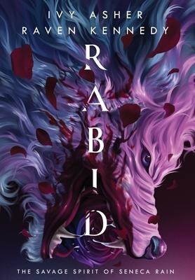 Rabid - Ivy Asher, Raven Kennedy